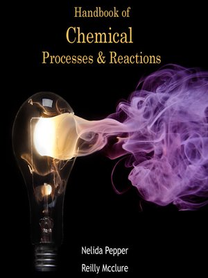 cover image of Handbook of Chemical Processes & Reactions